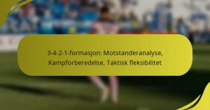 3-4-2-1-formasjon: Motstanderanalyse, Kampforberedelse, Taktisk fleksibilitet