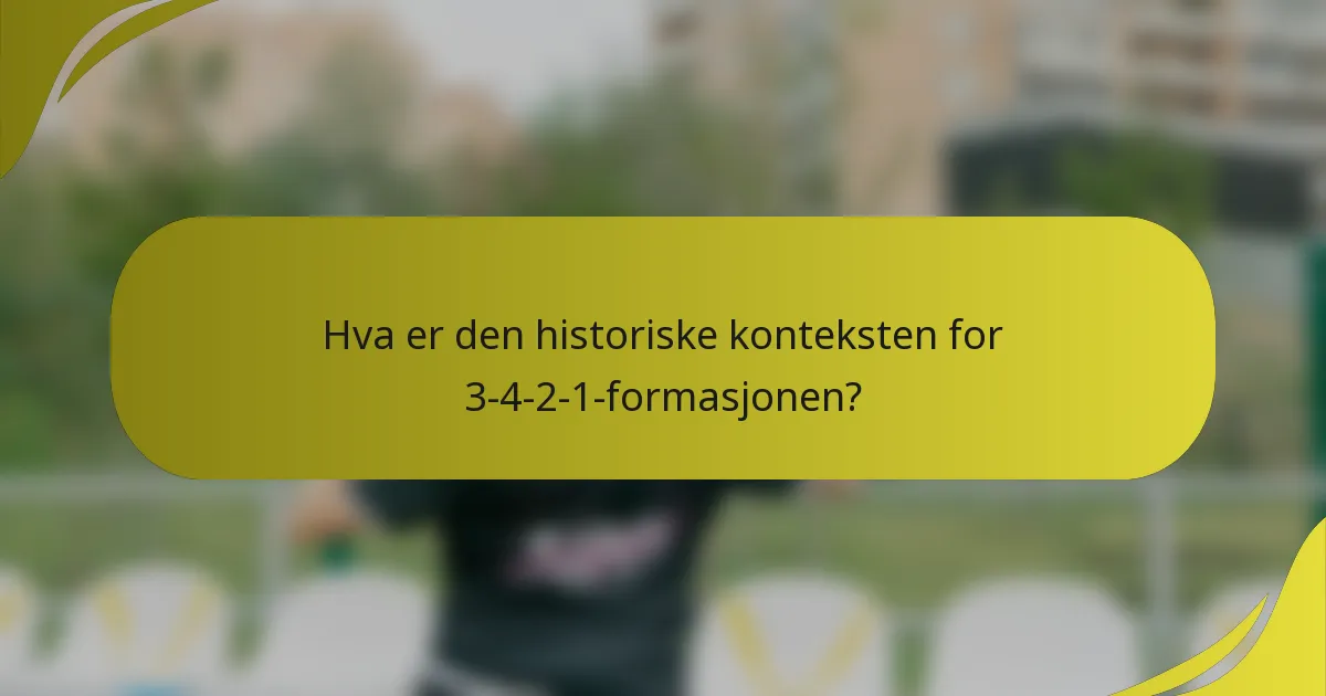 Hva er den historiske konteksten for 3-4-2-1-formasjonen?